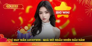 Lì Xì May Mắn Luckywin - Quà Mở Ngẫu Nhiên Đầu Năm