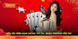 Tiến Lên Miền Nam LUCK8 – So Tài, Nhận Thưởng Liền Tay