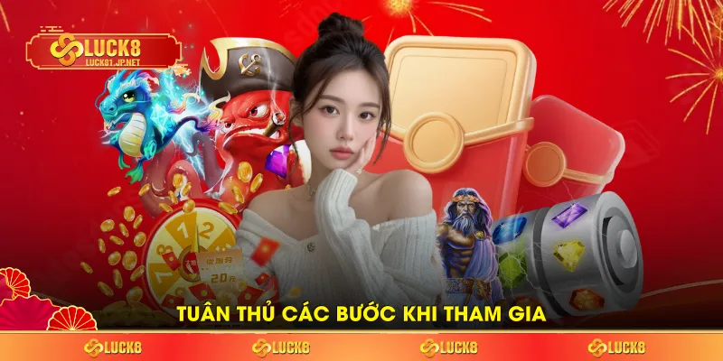 Tuân thủ các bước khi tham gia